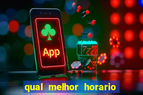 qual melhor horario para jogar fortune dragon